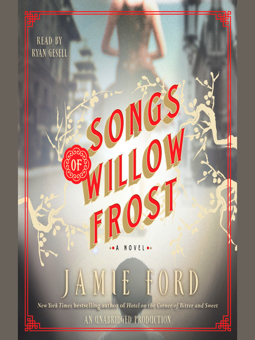 Title details for Songs of Willow Frost by Jamie Ford - Available